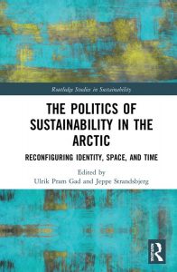 Book cover of The Politics of Sustainability in the Arctic